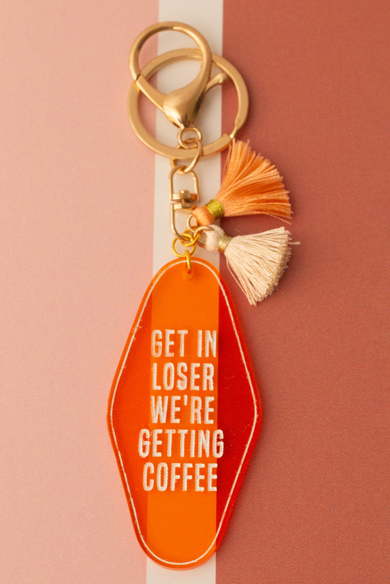 Get in Loser We're Getting Coffee - Vintage Style Acrylic Keychain