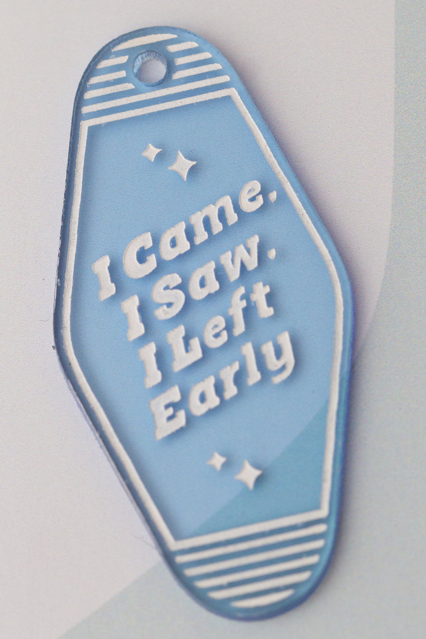 I Came I Saw I Left Early Quote Keychain